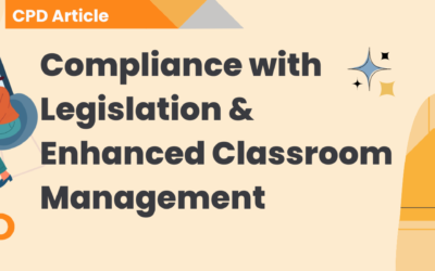 Compliance with Legislation & Enhanced Classroom Management